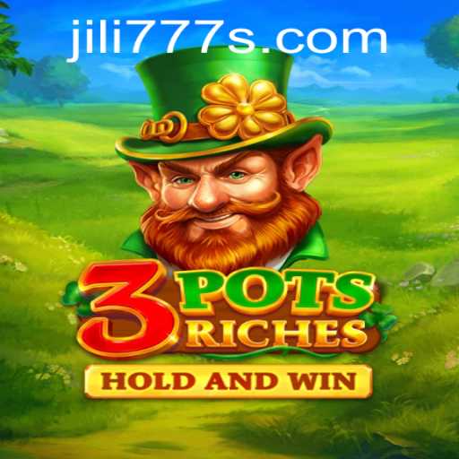 Exploring 3potsRiches: A Thrilling Gaming Adventure with Jili777